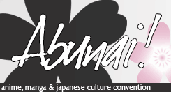 Abunai - anime, manga & japanese culture convention